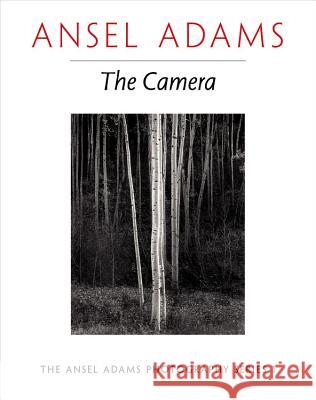 New Photo Series 1: Camera Ansel E. Adams Robert Baker 9780821221846 Bulfinch Press
