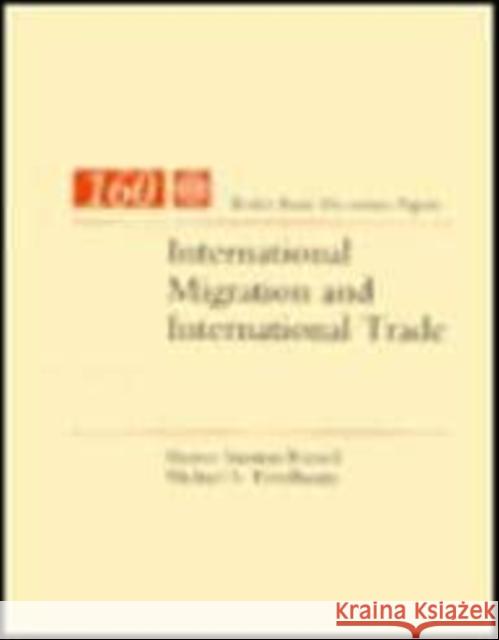 International Migration and International Trade Russell, Sharon S. 9780821321164 World Bank Publications