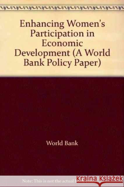 Enhancing Women's Participation in Economic Development  9780821329634 World Bank Publications