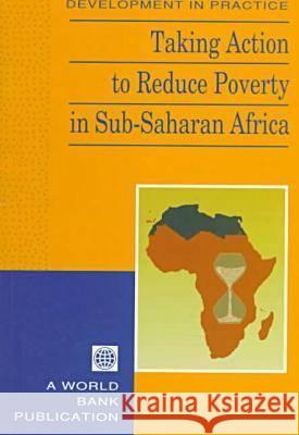 Taking Action to Reduce Poverty in Sub-Saharan Africa  9780821336984 WORLD BANK PUBLICATIONS