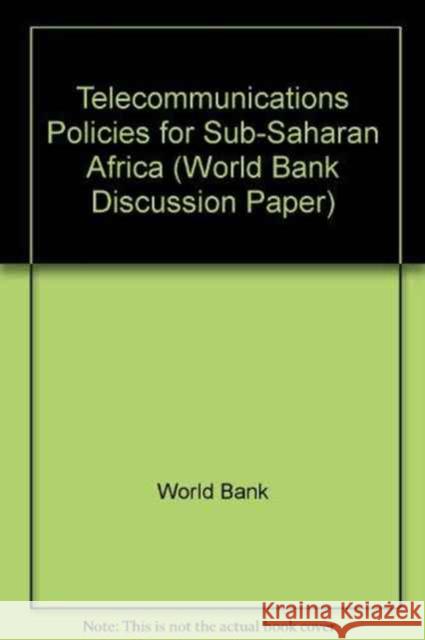 Telecommunications Policies for Sub-Saharan Africa  9780821338513 WORLD BANK PUBLICATIONS