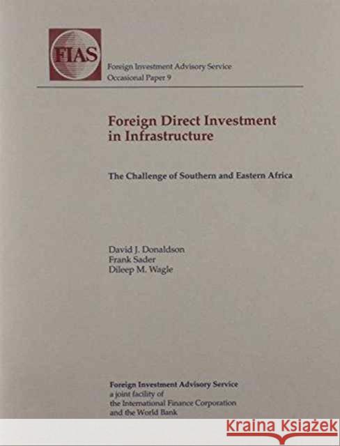 Foreign Direct Investment in Infrastructure : The Challenge of Southern and Eastern Africa  9780821338858 WORLD BANK PUBLICATIONS