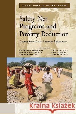 Safety Net Programs and Poverty Reduction: Lessons from Cross-Country Experience Braithwaite, Jeanine 9780821338902 World Bank Publications