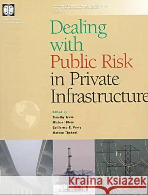 Dealing with Public Risk in Private Infrastructure  9780821340301 World Bank Publications