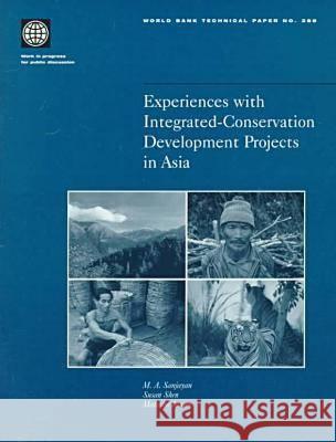 Experiences with Integrated-Conservation Development Projects in Asia M. A. Sanjayan Malcolm Jansen Susan Shen 9780821340844 World Bank Publications