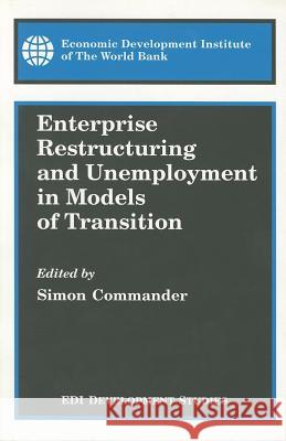 Enterprise Restructuring and Unemployment in Models of Transition  9780821341681 WORLD BANK PUBLICATIONS