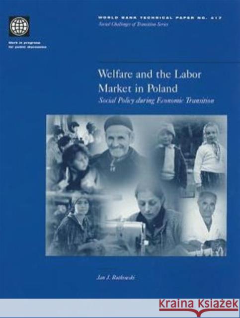 Welfare and the Labor Market in Poland: Social Policy During Economic Transition Rutkowski, Jan 9780821343180 WORLD BANK PUBLICATIONS