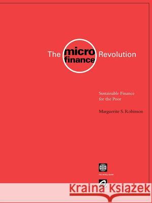 The Microfinance Revolution: Sustainable Finance for the Poor Robinson, Marguerite 9780821345245 World Bank Publications