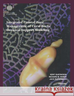 integrated coastal zone management for coral reefs: decision support modeling  Ruitenbeek, Jack 9780821346280 WORLD BANK PUBLICATIONS