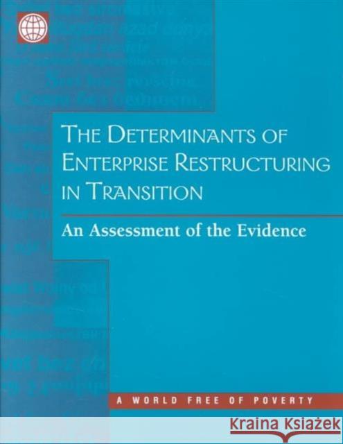 The Determinants of Enterprise Restructuring in Transition : An Assessment of the Evidence  9780821348154 WORLD BANK PUBLICATIONS