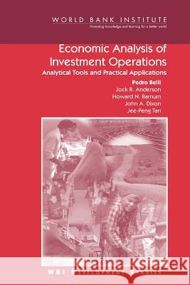 Economic Analysis of Investment Operations: Analytical Tools and Practical Applications Tan, Jee-Peng 9780821348505 World Bank Publications