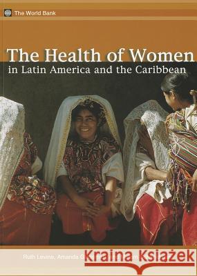The Health of Women in Latin America and the Caribbean  9780821349304 WORLD BANK PUBLICATIONS