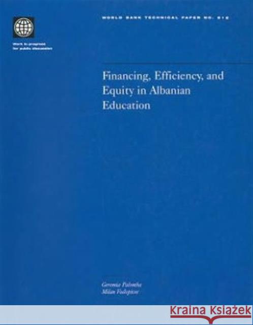 Financing Efficiency & Equity in Albanian Educa  9780821349663 WORLD BANK PUBLICATIONS
