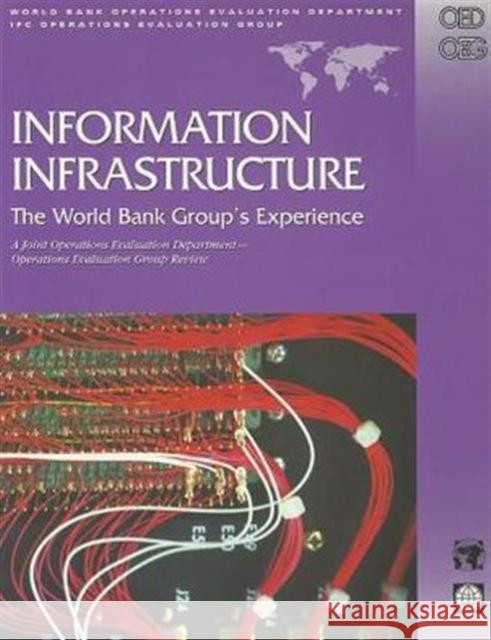 Information Infrastructure: The World Bank Group's Experience Barbu, Alain 9780821349694 WORLD BANK PUBLICATIONS
