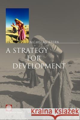 A Strategy for Development Nicholas Stern N. H. Stern 9780821349809 World Bank Publications