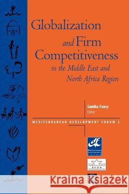 Globalization and Firm Competitiveness in the Middle East and North Africa Region Allison Eir Jenks Samiha Fawzy 9780821349892 World Bank Publications