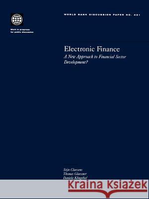 Electronic Finance: A New Approach to Financial Sector Development? Glaessner, Thomas C. 9780821351048 World Bank Publications