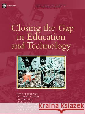 Closing the Gap in Education and Technology Ana M. Revenga David Ferranti Guillermo E. Perry 9780821351727 World Bank Publications