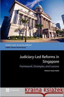Judiciary-Led Reforms in Singapore Malik, Waleed Haider 9780821353769 World Bank Publications