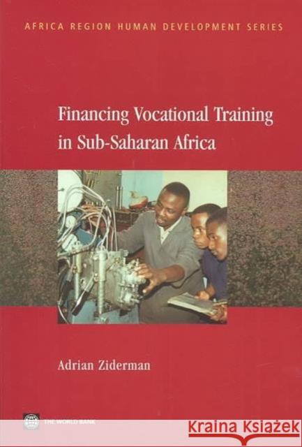 Financing Vocational Training in Sub-Saharan Africa Adrian Ziderman 9780821354612