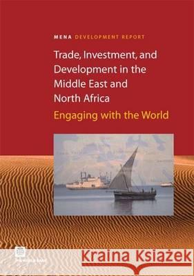Trade, Investment, and Development in the Middle East and North Africa World Bank 9780821355749 World Bank Publications