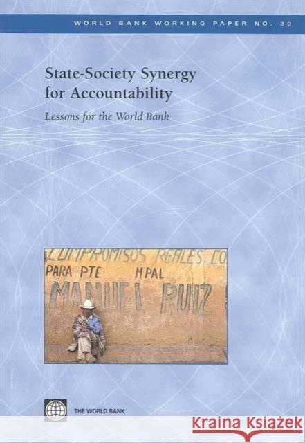 State Society Synergy for Accountability: Lessons for the World Bank World Bank 9780821358313 World Bank Publications