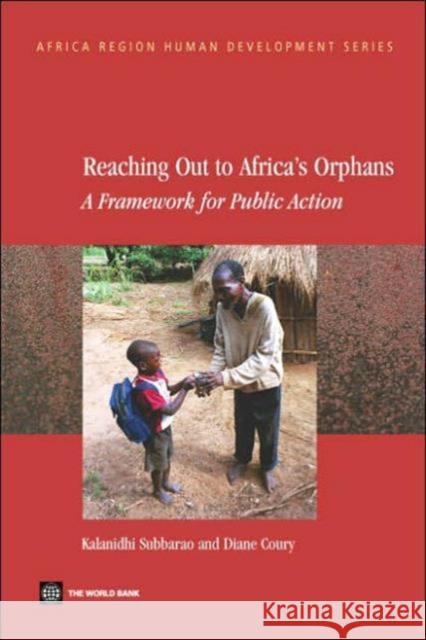 Reaching Out to Africa's Orphans: A Framework for Public Action Subbarao, Kalanidhi 9780821358573 World Bank Publications