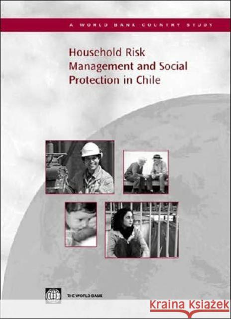 Household Risk Management and Social Protection in Chile World Bank 9780821359532 World Bank Publications
