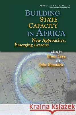 Building State Capacity in Africa Kpundeh, Sahr 9780821360002 World Bank Publications