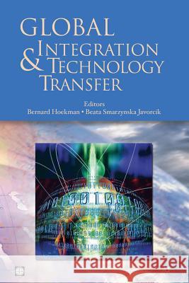 Global Integration and Technology Transfer Bernard M. Hoekman Beata Smarzynska Javorcik 9780821361252