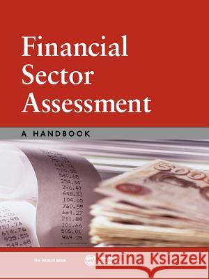 Financial Sector Assessment: A Handbook World Bank Group 9780821364321 World Bank Publications