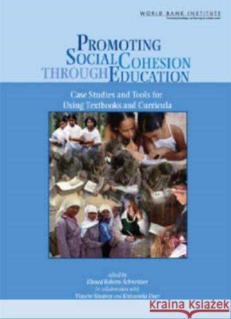 Promoting Social Cohesion Through Education: Case Studies and Tools for Using Textbooks Roberts-Schweitzer, Eluned 9780821364659 World Bank Publications