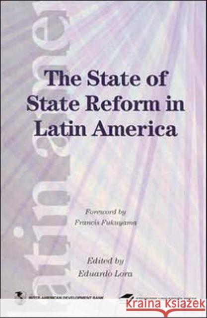 The State of State Reforms in Latin America Eduardo Lora 9780821365755