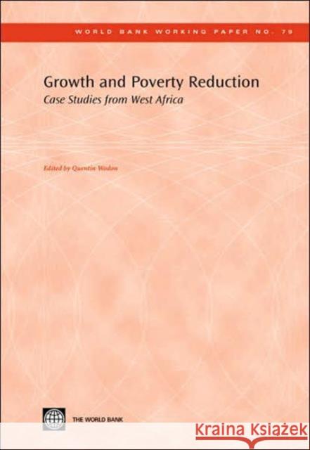 Growth and Poverty Reduction: Case Studies from West Africa Wodon, Quentin 9780821366295