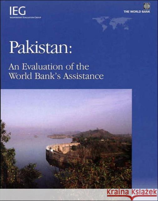 Pakistan : An Evaluation of the World Bank's Assistance World Bank 9780821366684 World Bank Publications