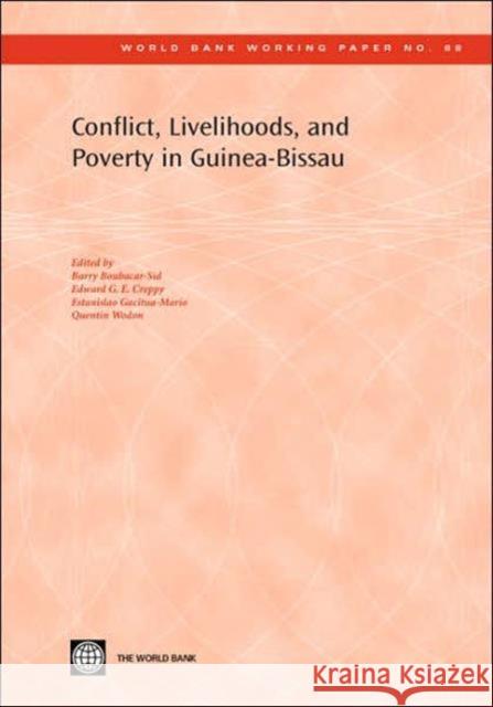 Conflict, Livelihoods, and Poverty in Guinea-Bissau Boubacar-Sid Barry Edward G. E. Creppy Estanislao Gacitua-Mario 9780821370216 World Bank Publications