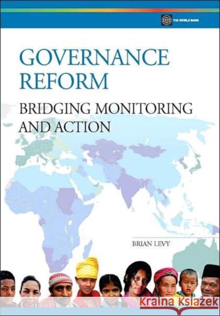 Governance Reform: Bridging, Monitoring, and Action Levy, Brian 9780821370322