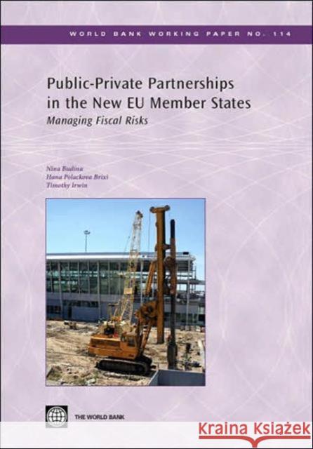 Public-Private Partnerships in the New Eu Member States: Managing Fiscal Risks Irwin, Timothy 9780821371534 World Bank Publications