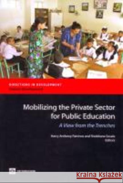 Mobilizing the Private Sector for Public Education: A View from the Trenches Patrinos, Harry Anthony 9780821371992