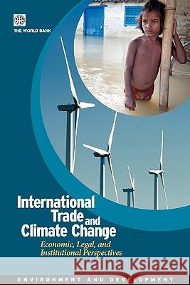 International Trade and Climate Change: Economic, Legal, and Institutional Perspectives World Bank 9780821372258 World Bank Publications