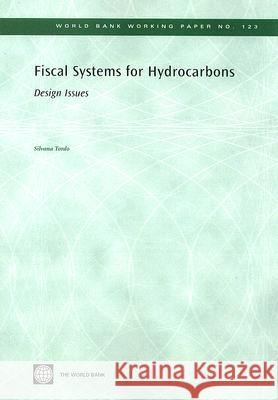Fiscal Systems for Hydrocarbons: Design Issues Silvana Tordo 9780821372661 World Bank Publications