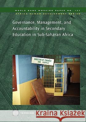 Governance, Management, and Accountability in Secondary Education in Sub-Saharan Africa Deborah Glassman World Bank 9780821373460