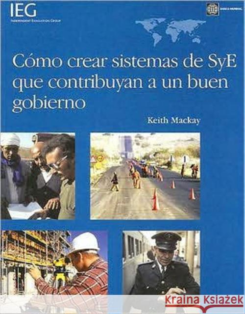 Como Crear Sistemas de Sye Que Contribuyan a Un Buen Gobierno World Bank 9780821374856 World Bank Publications