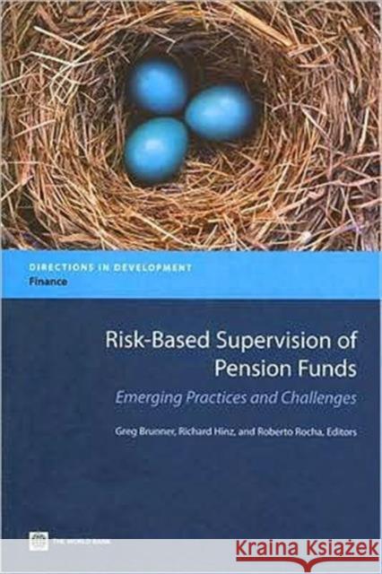 Risk-Based Supervision of Pension Funds: Emerging Practices and Challenges Brunner, Greg 9780821374931 World Bank Publications