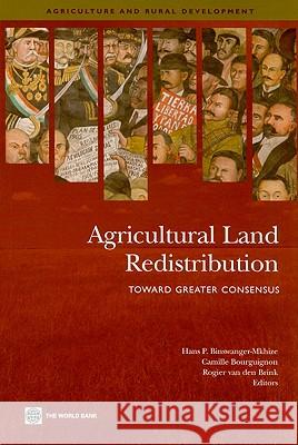 Agricultural Land Redistribution: Toward Greater Consensus Binswanger-Mkhize, Hans P. 9780821376270 World Bank Publications