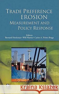 Trade Preference Erosion: Measurement and Policy Response Hoekman, Bernard M. 9780821376447