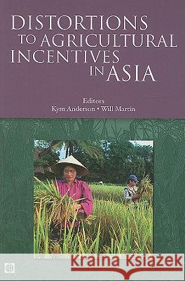 Distortions to Agricultural Incentives in Asia Kym Anderson 9780821376621 World Bank Publications