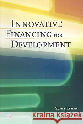 Innovative Financing for Development Dilip Ratha Suhas Ketkar 9780821376850