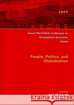 Annual World Bank Conference on Development Economics Global: People, Politics, and Globalization Yifu Lin, Justin 9780821377222