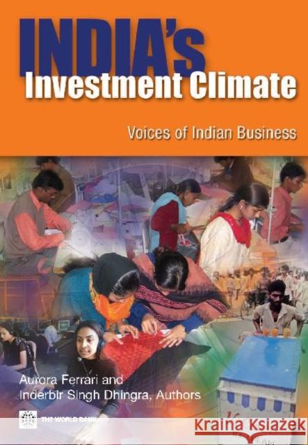 India's Investment Climate : Voices of Indian Business Aurora Ferrari Inderbir Singh Dhingra 9780821377574 World Bank Publications